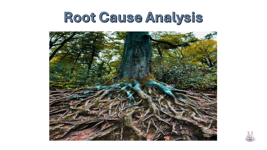 Root Cause Analysis